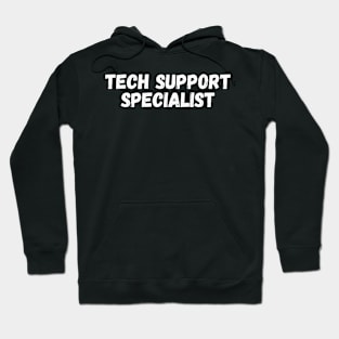 Tech Support Specialist Hoodie